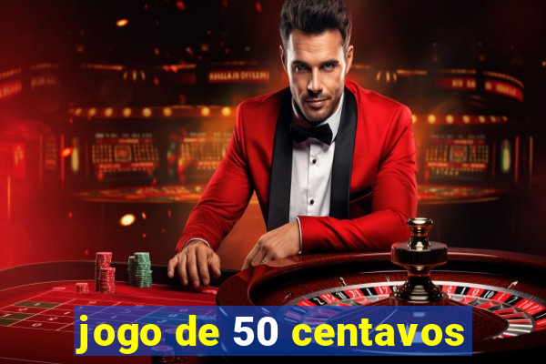 jogo de 50 centavos
